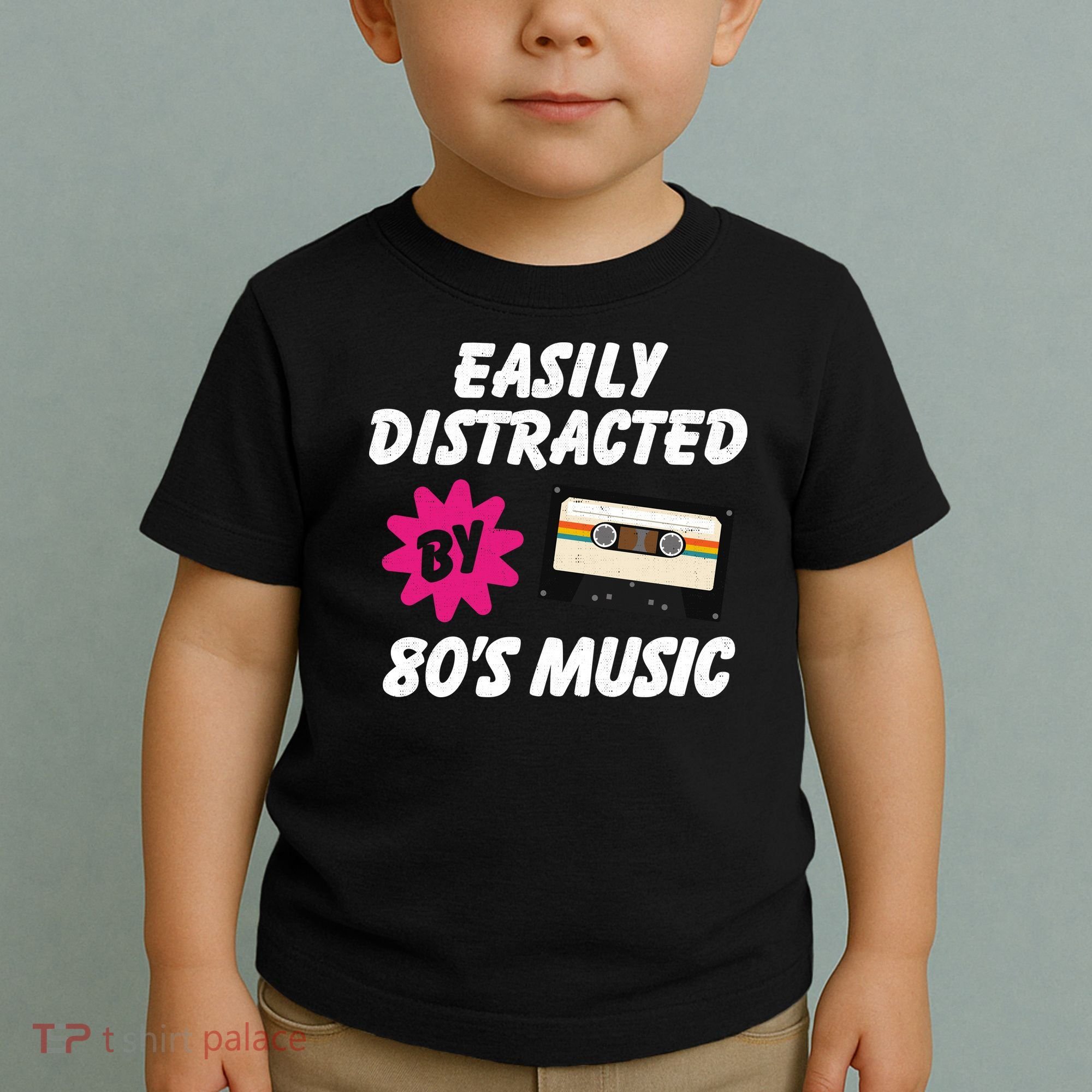 Easily Distracted By 80s Toddler T-Shirt