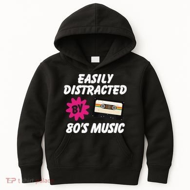 Easily Distracted By 80s Kids Hoodie