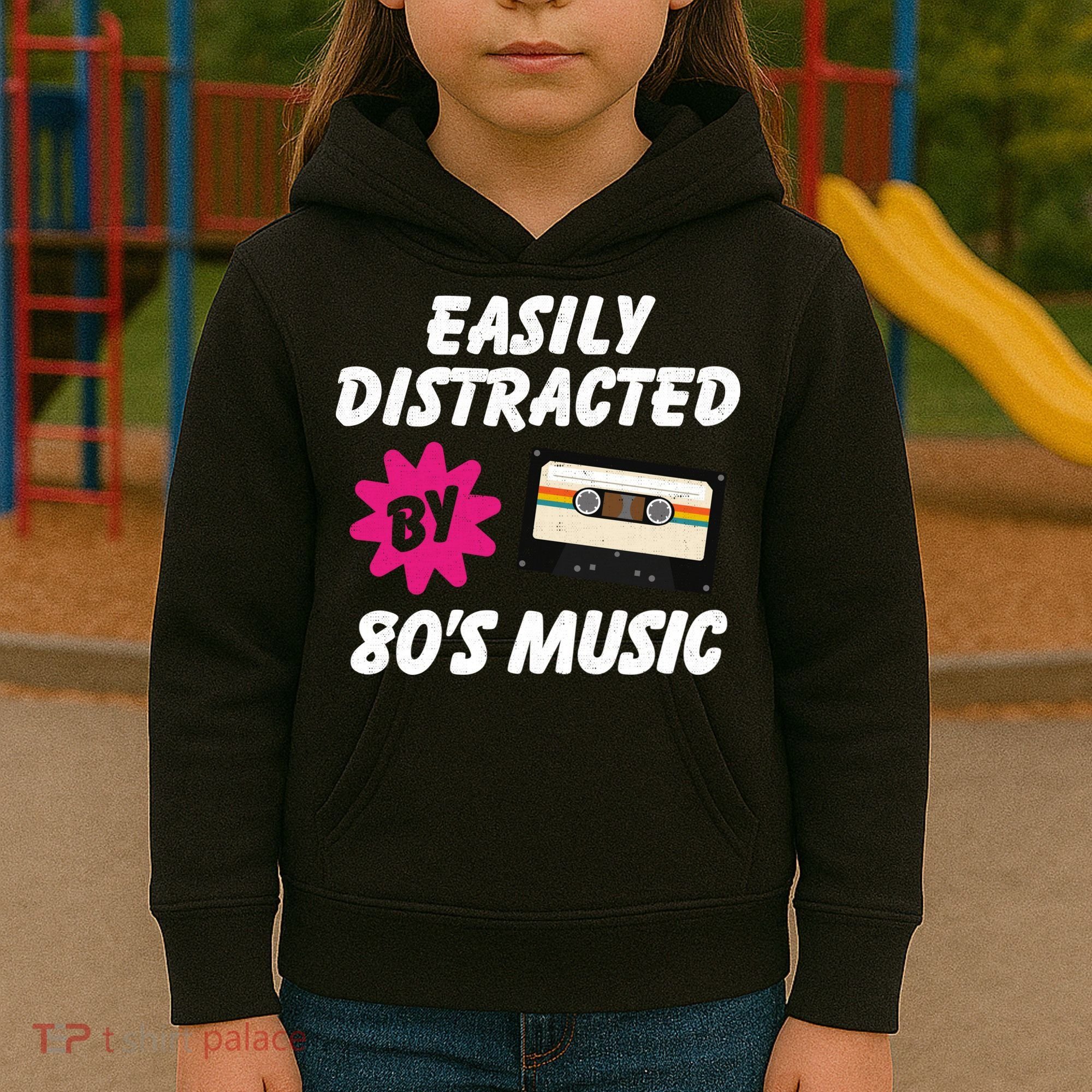 Easily Distracted By 80s Kids Hoodie