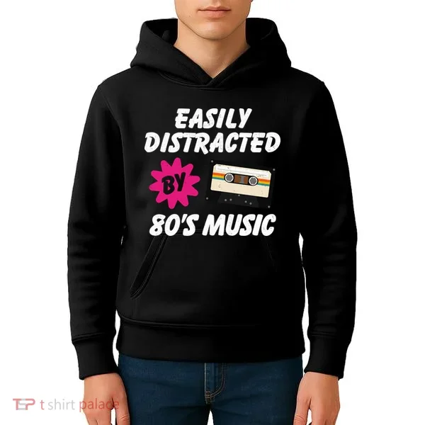 Easily Distracted By 80s Kids Hoodie