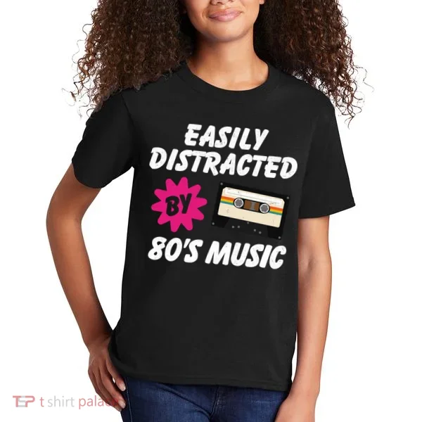 Easily Distracted By 80s Kids T-Shirt