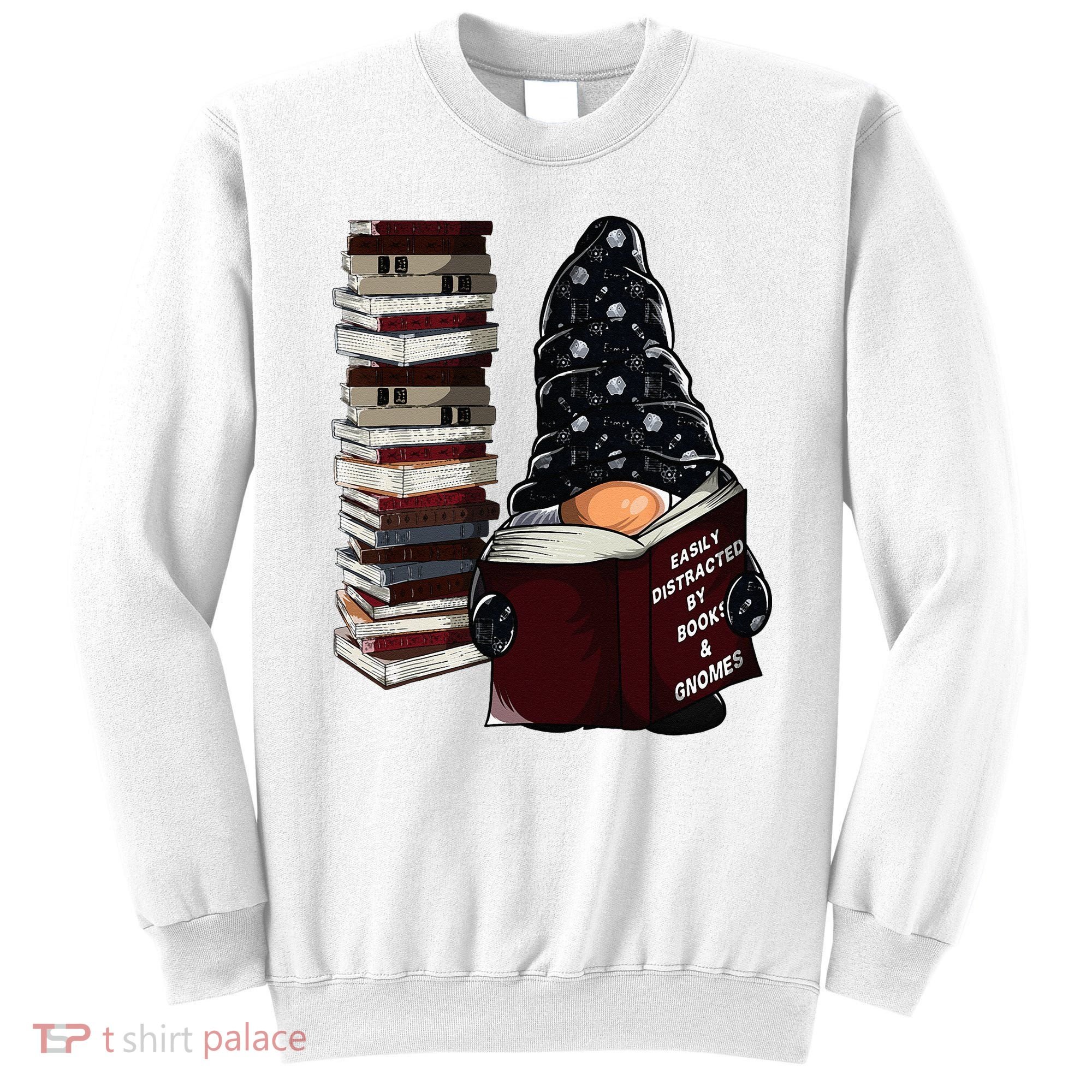 Easily Distracted By Books & Gnomes Garden Gnome Book Lover Sweatshirt