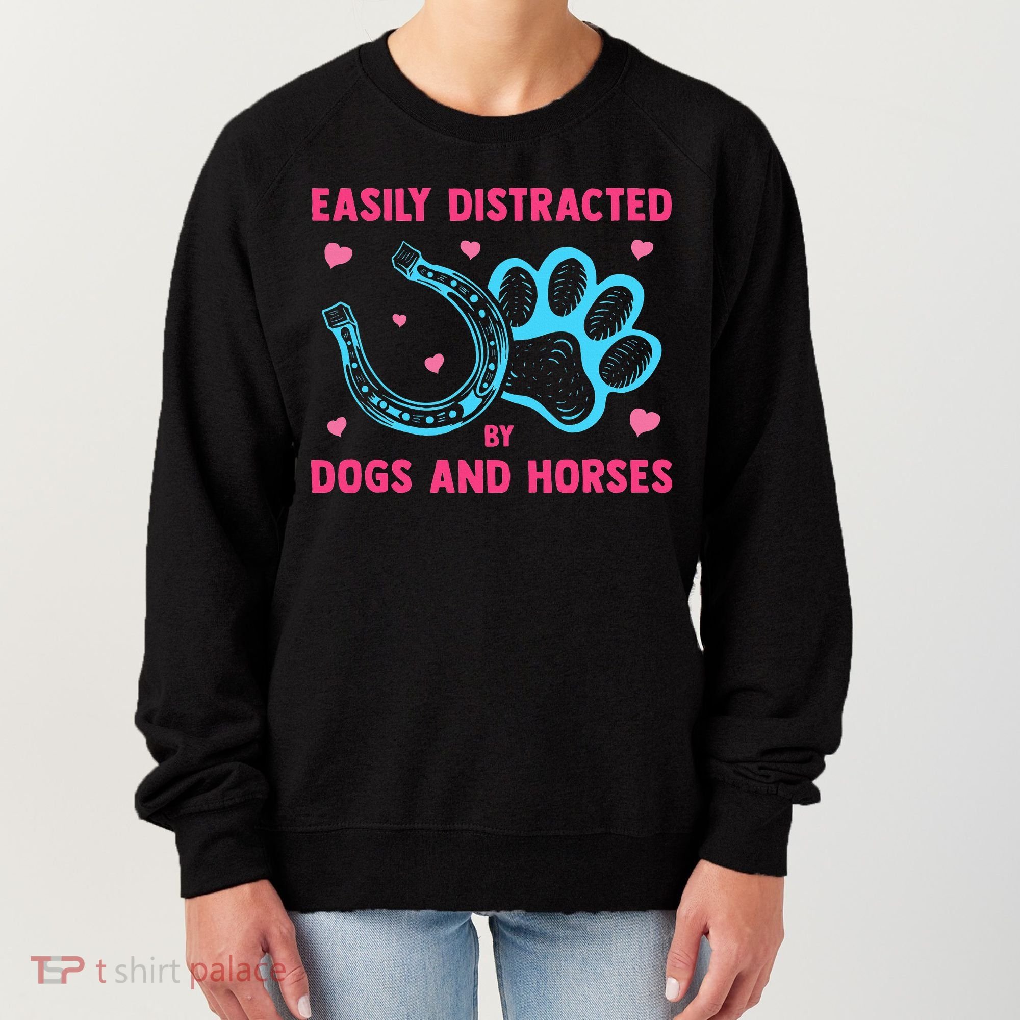 Easily Distracted By Dogs And Horses Animal Lover Women's Sweatshirt