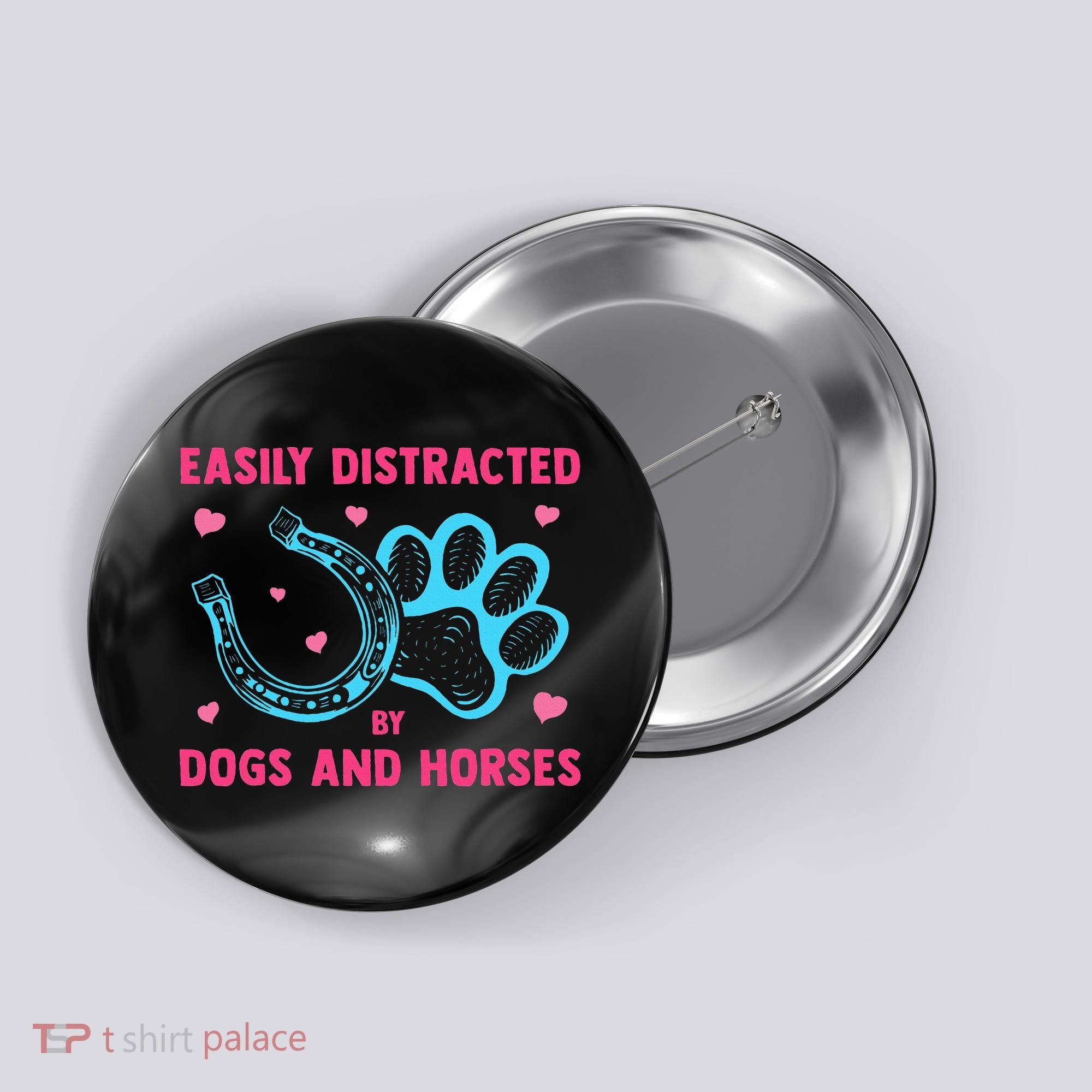 Easily Distracted By Dogs And Horses Animal Lover Button