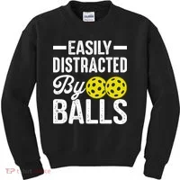Easly Distracted By Balls Funny Pickleball Saying Kids Sweatshirt thumb 0