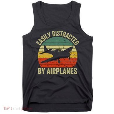 Easily Distracted By Airplanes Lover Pilot Funny Aviation Tank Top