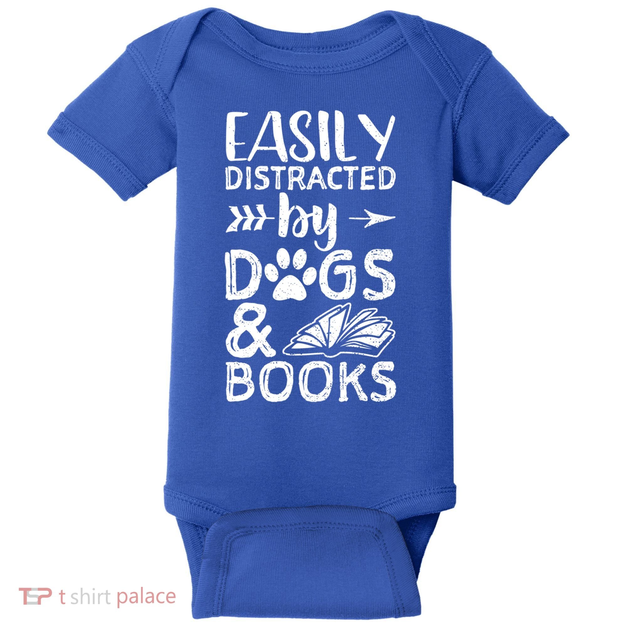 Easily Distracted By Dogs And Books Funny Gift Dog Mom Cool Gift Baby Bodysuit
