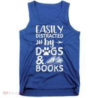 Easily Distracted By Dogs And Books Funny Gift Dog Mom Cool Gift Tank Top thumb 0