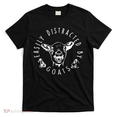 Easily Distracted By Goats T-Shirt