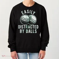 Easily Distracted By Balls Golf Funny Women's Sweatshirt thumb 0