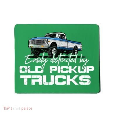 Easily Distracted By Old Pickup Trucks For Retro Mousepad