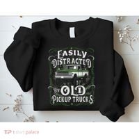 Easily Distracted By Old Pickup Trucks Sweatshirt thumb 2
