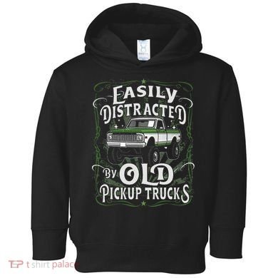 Easily Distracted By Old Pickup Trucks Toddler Hoodie