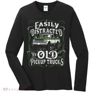 Easily Distracted By Old Pickup Trucks Women's Long Sleeve Shirt