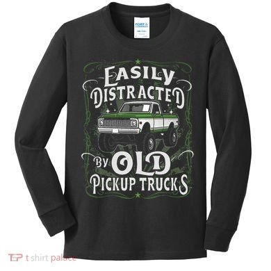 Easily Distracted By Old Pickup Trucks Kids Long Sleeve Shirt