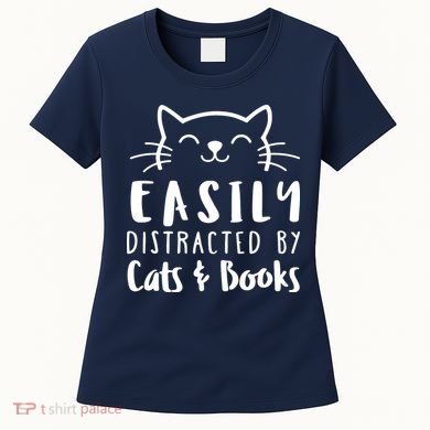 Easily Distracted By Cats And Books Cat & Book Lover Women's T-Shirt