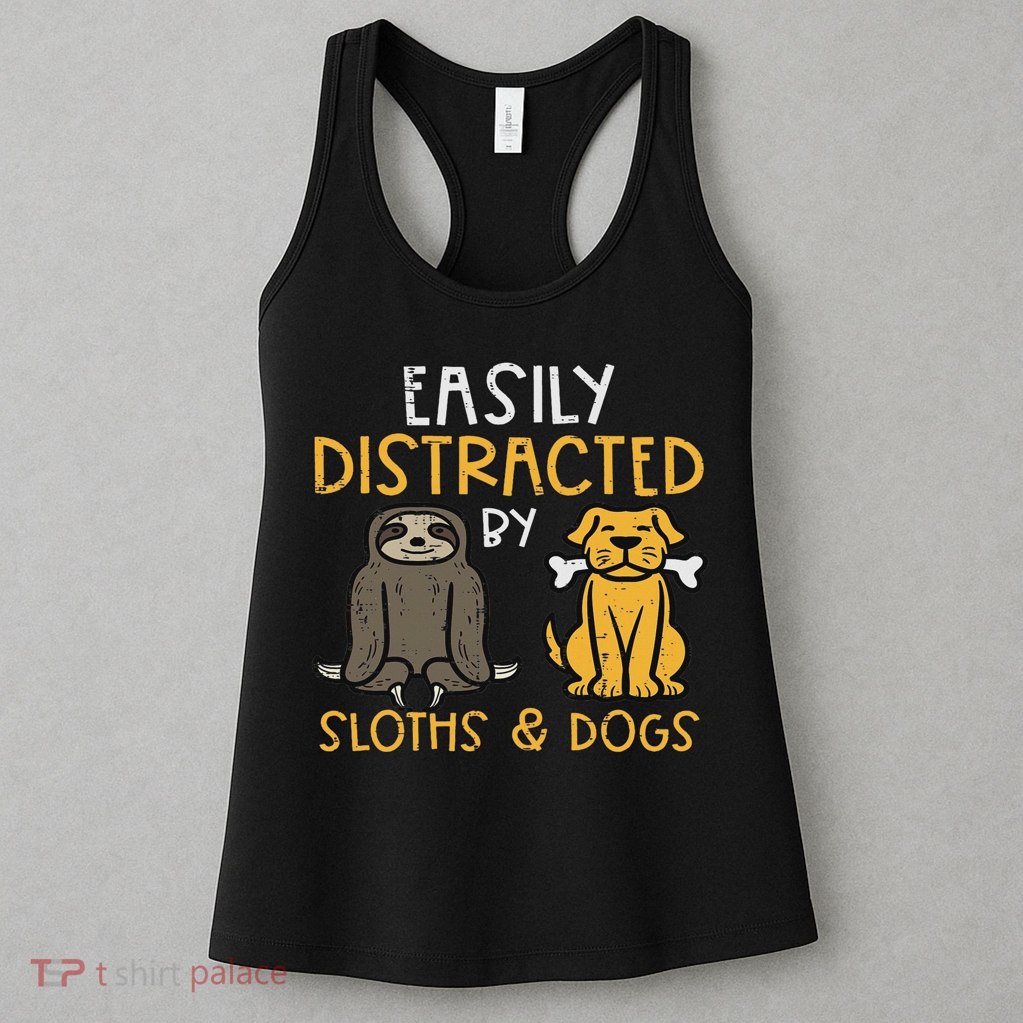Easily Distracted By Sloths Dogs Animal Lover Women Women's Tank Top
