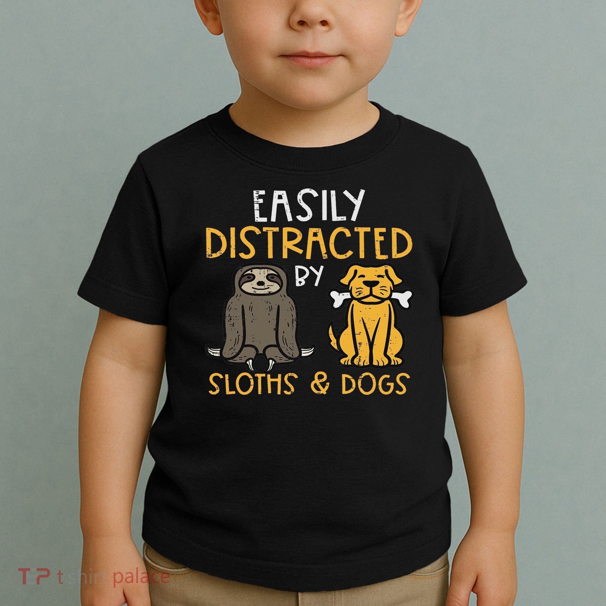 Easily Distracted By Sloths Dogs Animal Lover Women Toddler T-Shirt