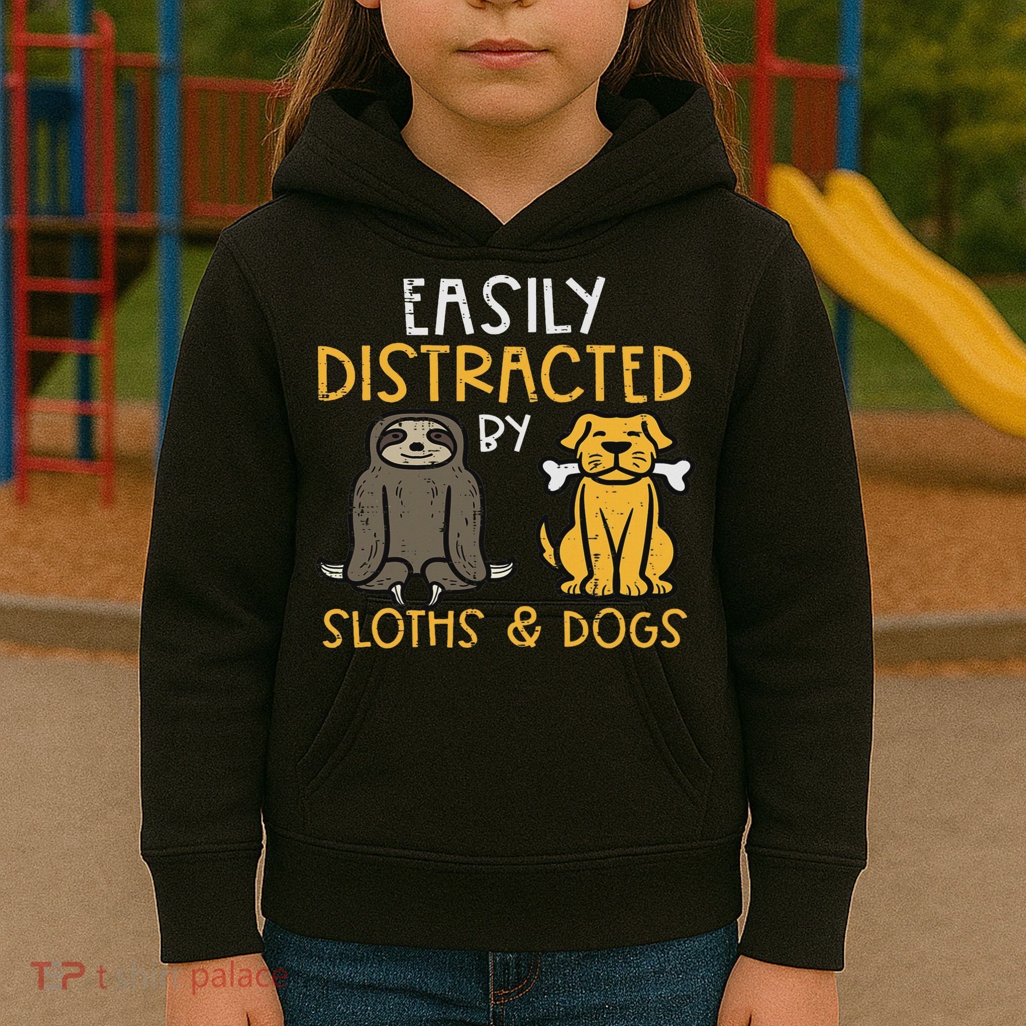 Easily Distracted By Sloths Dogs Animal Lover Women Kids Hoodie