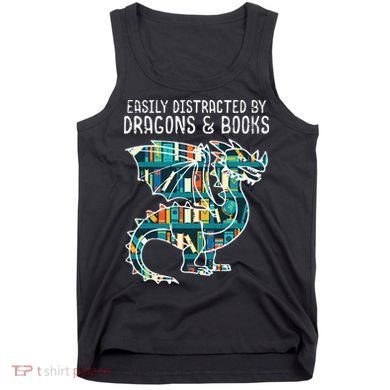 Easily Distracted By Dragons Books Funny Reading Bookworm Tank Top