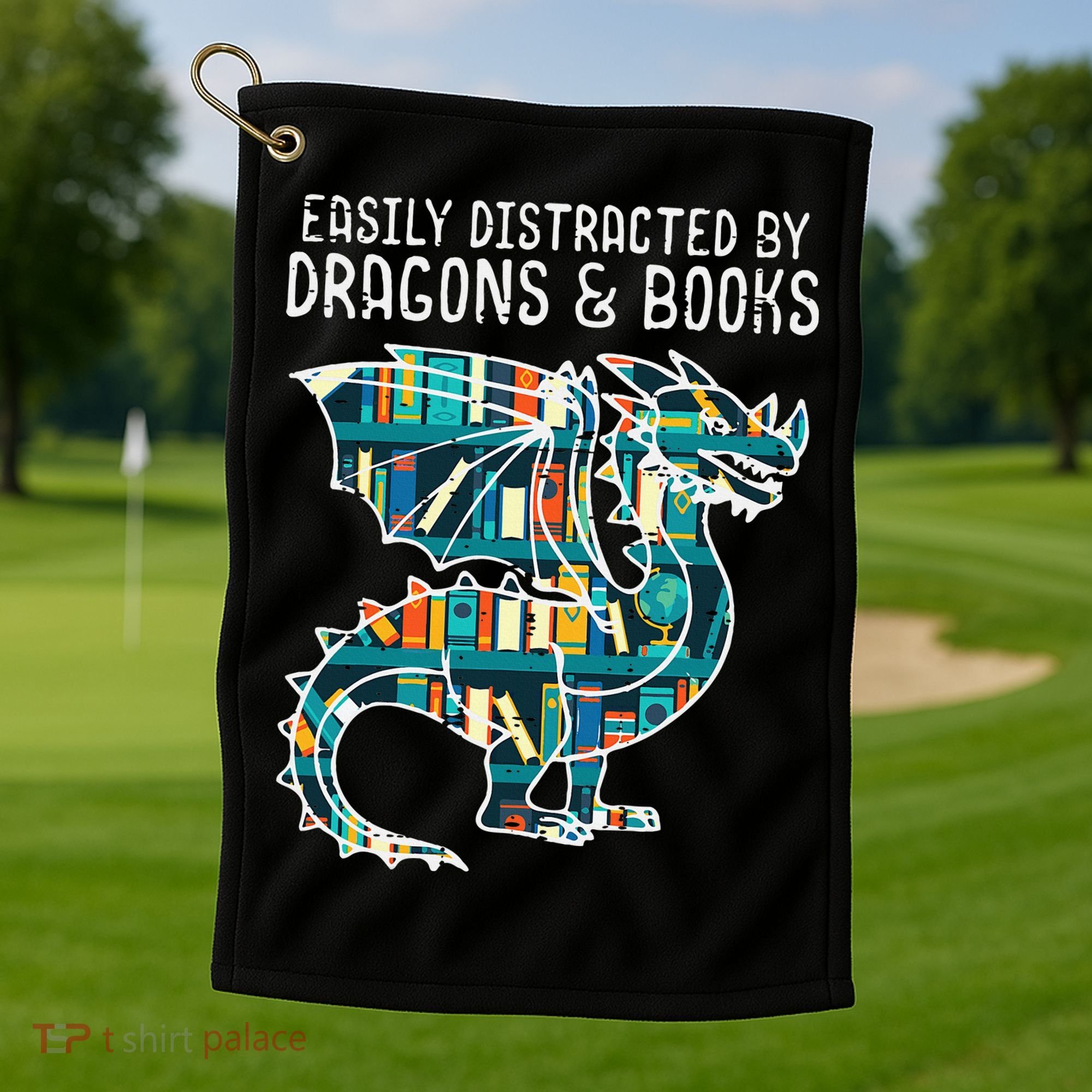 Easily Distracted By Dragons Books Funny Reading Bookworm Golf Towel