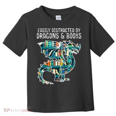 Easily Distracted By Dragons Books Funny Reading Bookworm Toddler T-Shirt