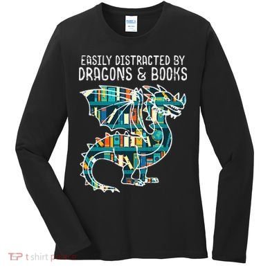 Easily Distracted By Dragons Books Funny Reading Bookworm Women's Long Sleeve Shirt