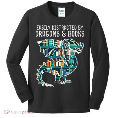 Easily Distracted By Dragons Books Funny Reading Bookworm Kids Long Sleeve Shirt