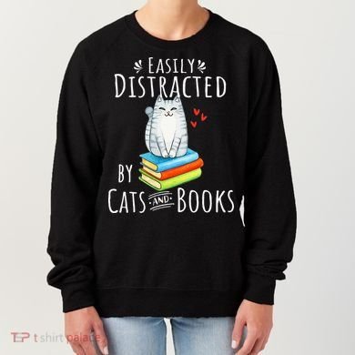 Easily Distracted By Cats And Books Women's Sweatshirt
