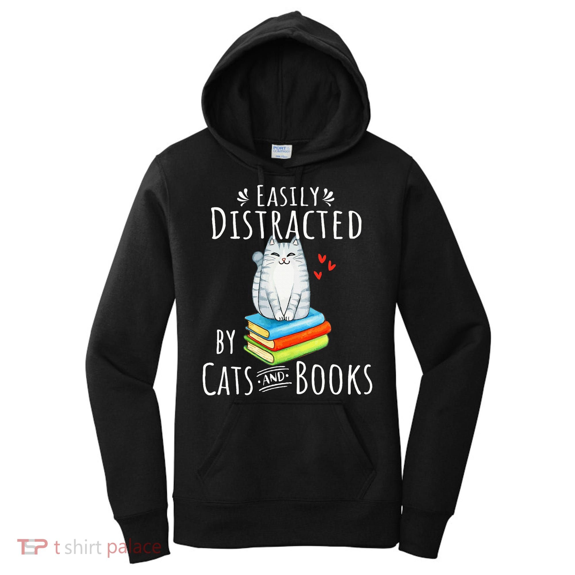 Easily Distracted By Cats And Books Women's Hoodie