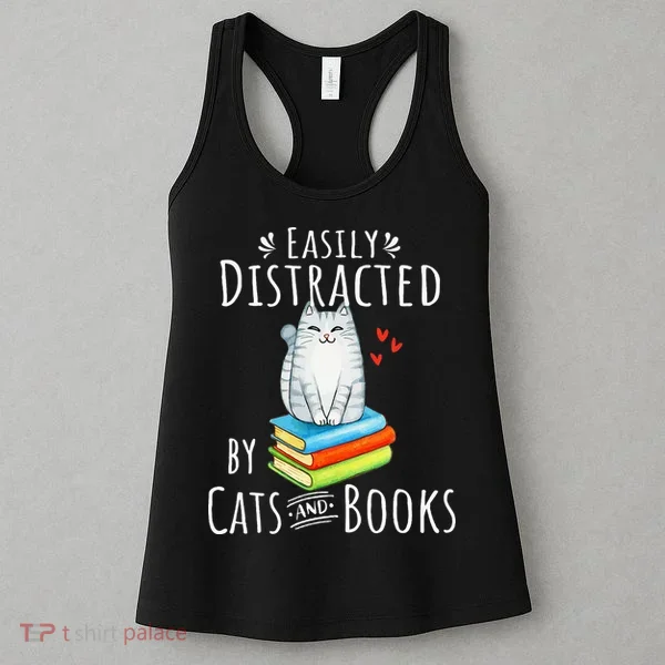 Easily Distracted By Cats And Books Women's Tank Top