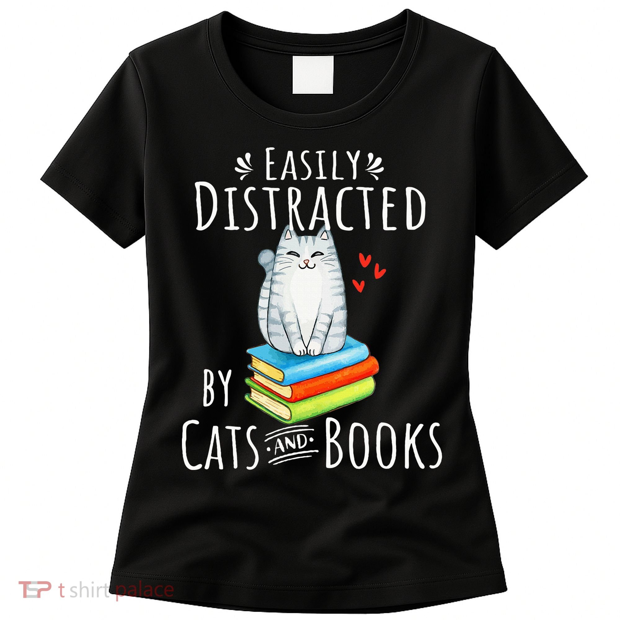 Easily Distracted By Cats And Books Women's T-Shirt