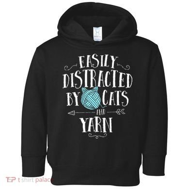 Easily Distracted By Cats And Yarn Knitting Yarn Crochet  Toddler Hoodie