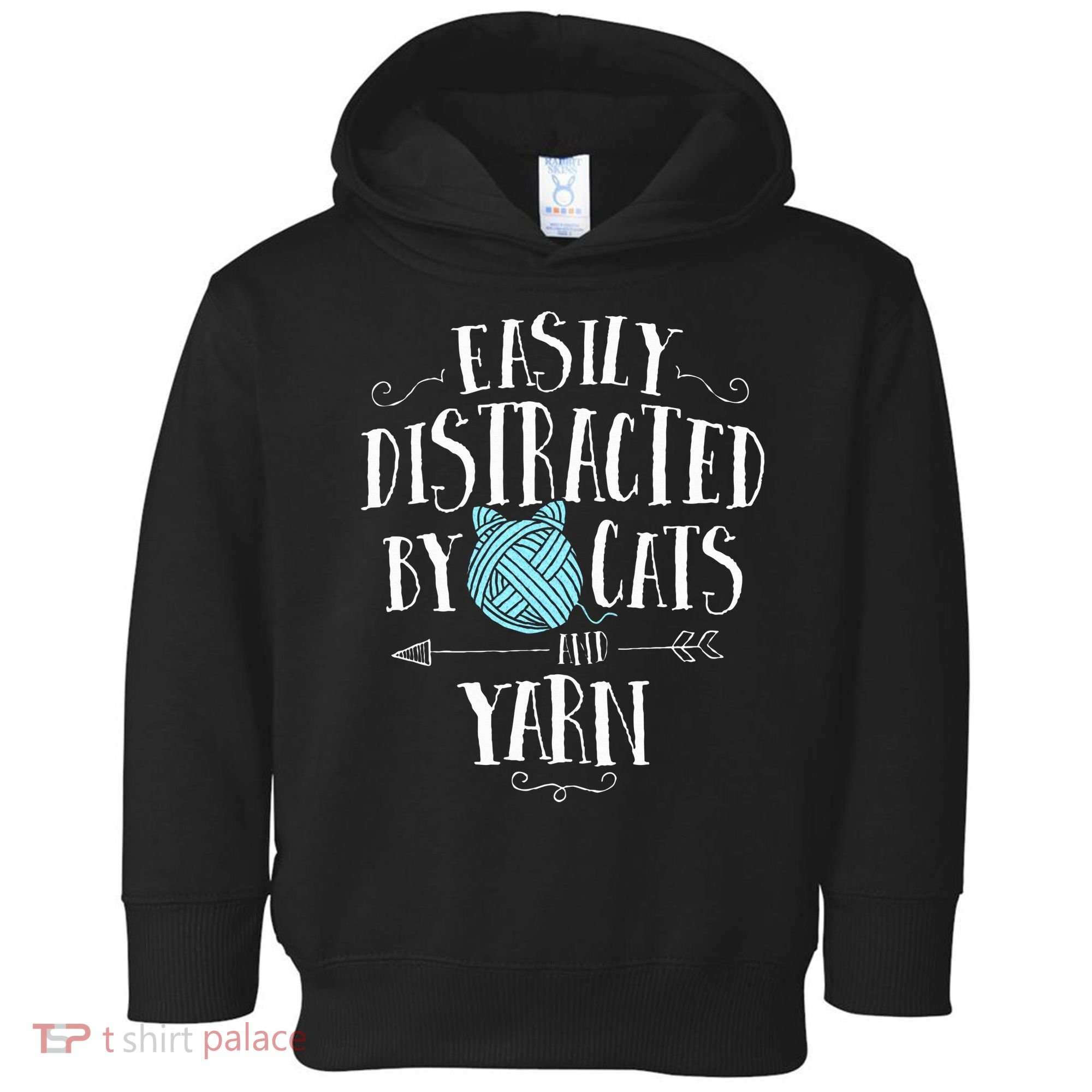 Easily Distracted By Cats And Yarn Knitting Yarn Crochet  Toddler Hoodie