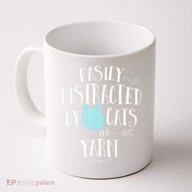 Easily Distracted By Cats And Yarn Knitting Yarn Crochet  Coffee Mug