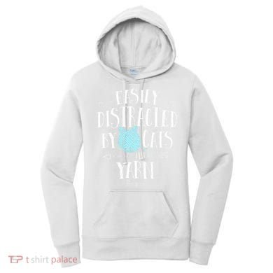 Easily Distracted By Cats And Yarn Knitting Yarn Crochet  Women's Hoodie
