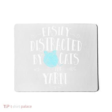 Easily Distracted By Cats And Yarn Knitting Yarn Crochet  Mousepad