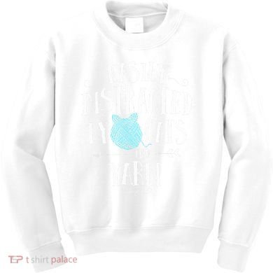 Easily Distracted By Cats And Yarn Knitting Yarn Crochet  Kids Sweatshirt