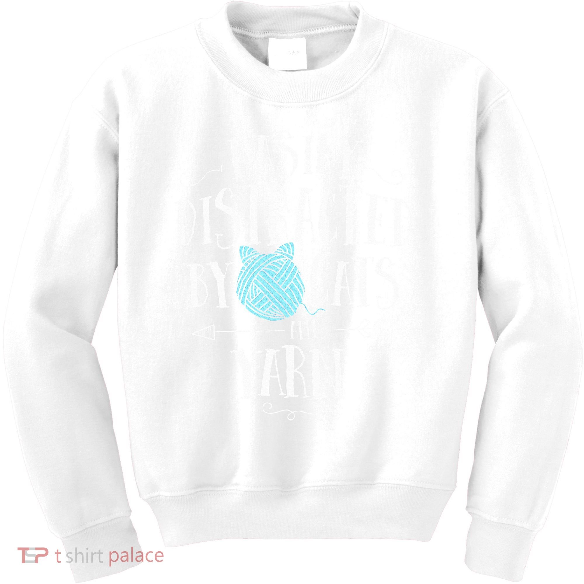 Easily Distracted By Cats And Yarn Knitting Yarn Crochet  Kids Sweatshirt