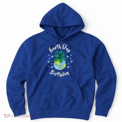 Earth Day Birthday Gift Funny Gift Hoodie