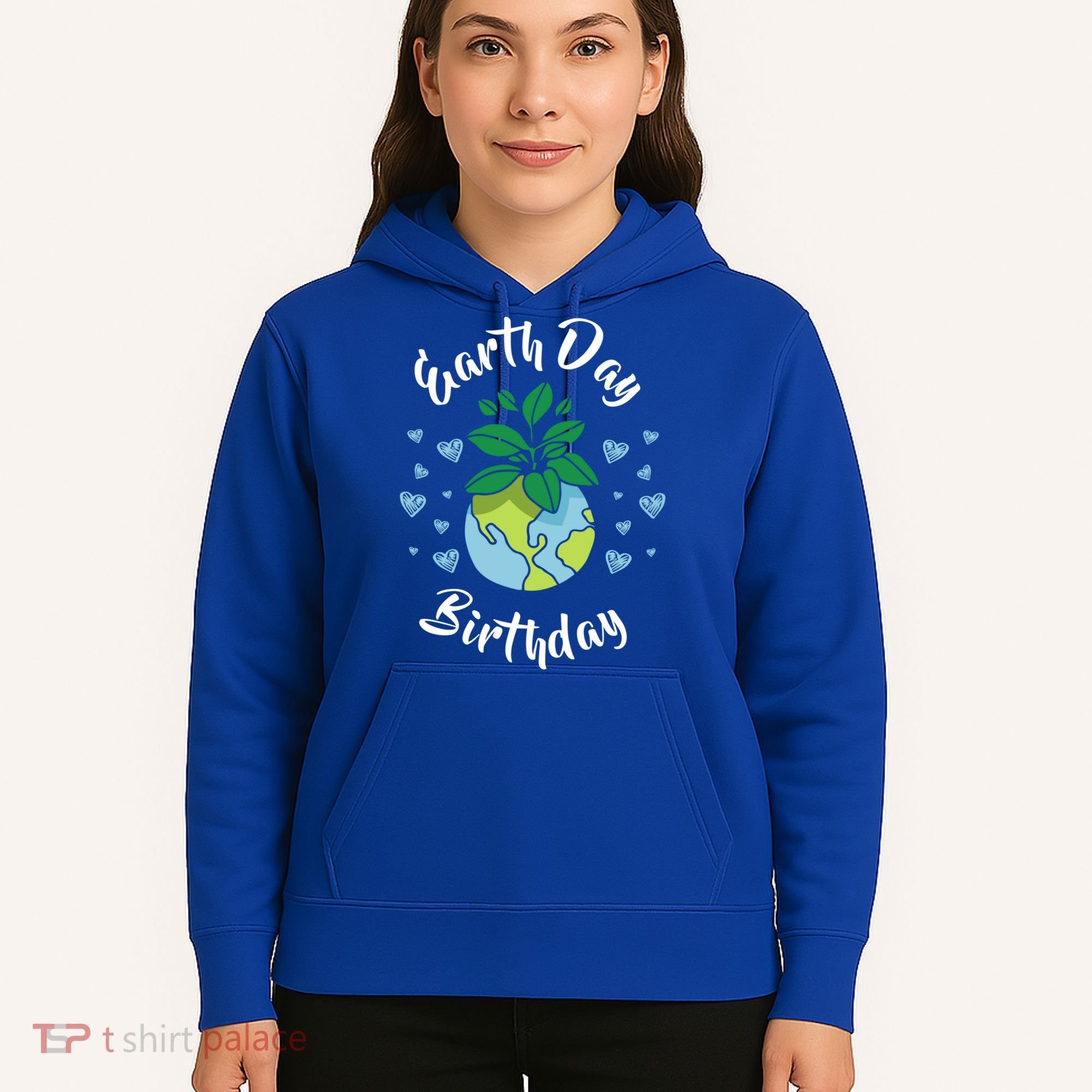 Earth Day Birthday Gift Funny Gift Hoodie