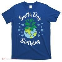 Earth Day Birthday Gift Funny Gift T-Shirt thumb 0