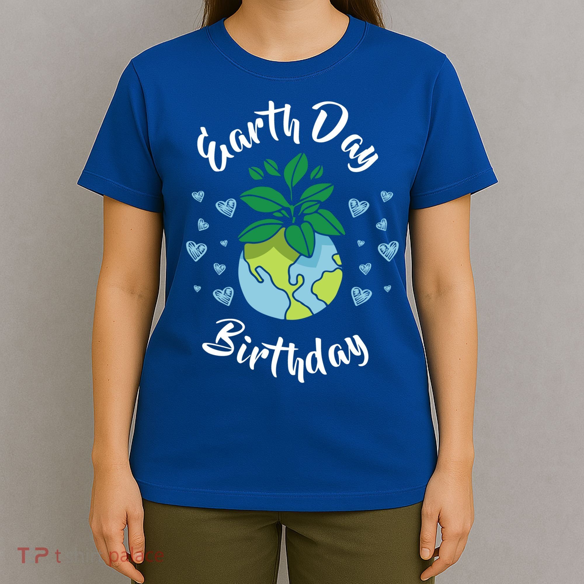 Earth Day Birthday Gift Funny Gift T-Shirt