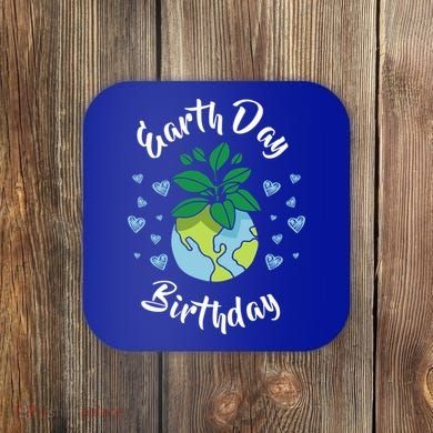 Earth Day Birthday Gift Funny Gift Coaster