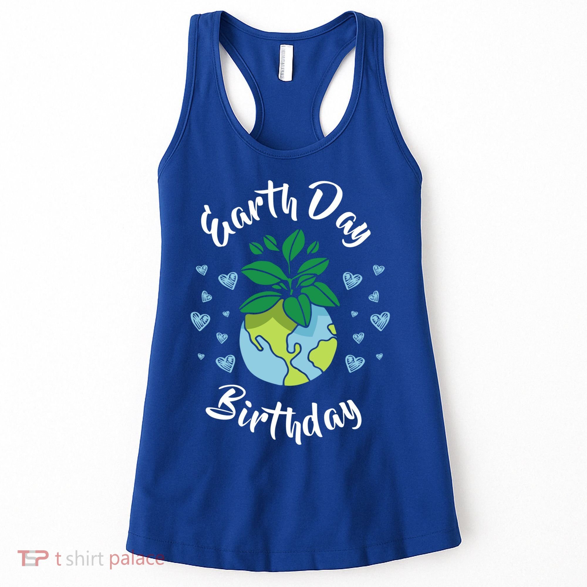 Earth Day Birthday Gift Funny Gift Women's Tank Top