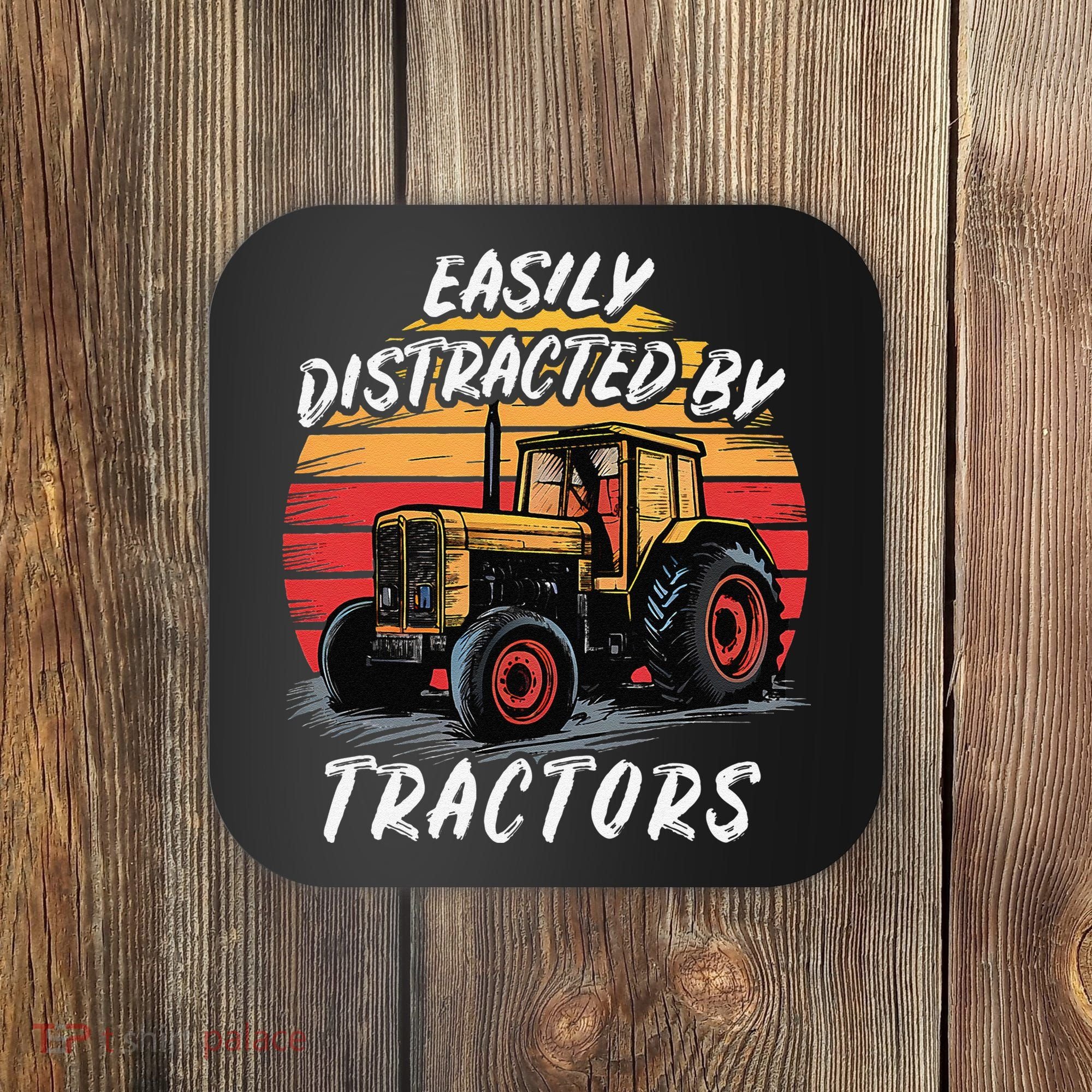 Easily Distracted By Tractors Fun Farmer & Farming Gift Coaster