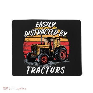 Easily Distracted By Tractors Fun Farmer & Farming Gift Mousepad