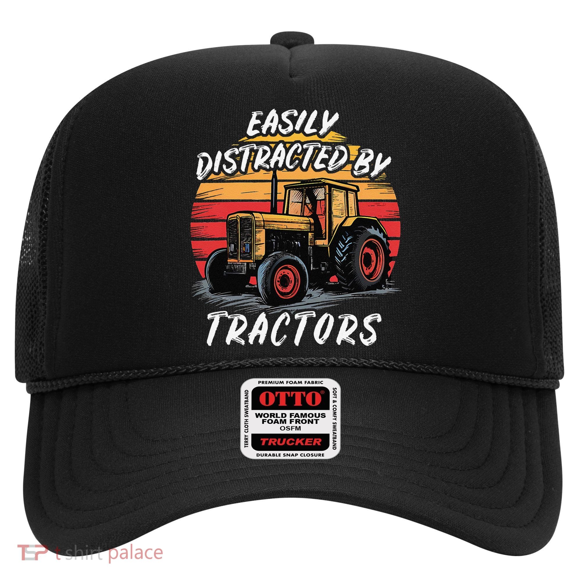 Easily Distracted By Tractors Fun Farmer & Farming Gift Hat