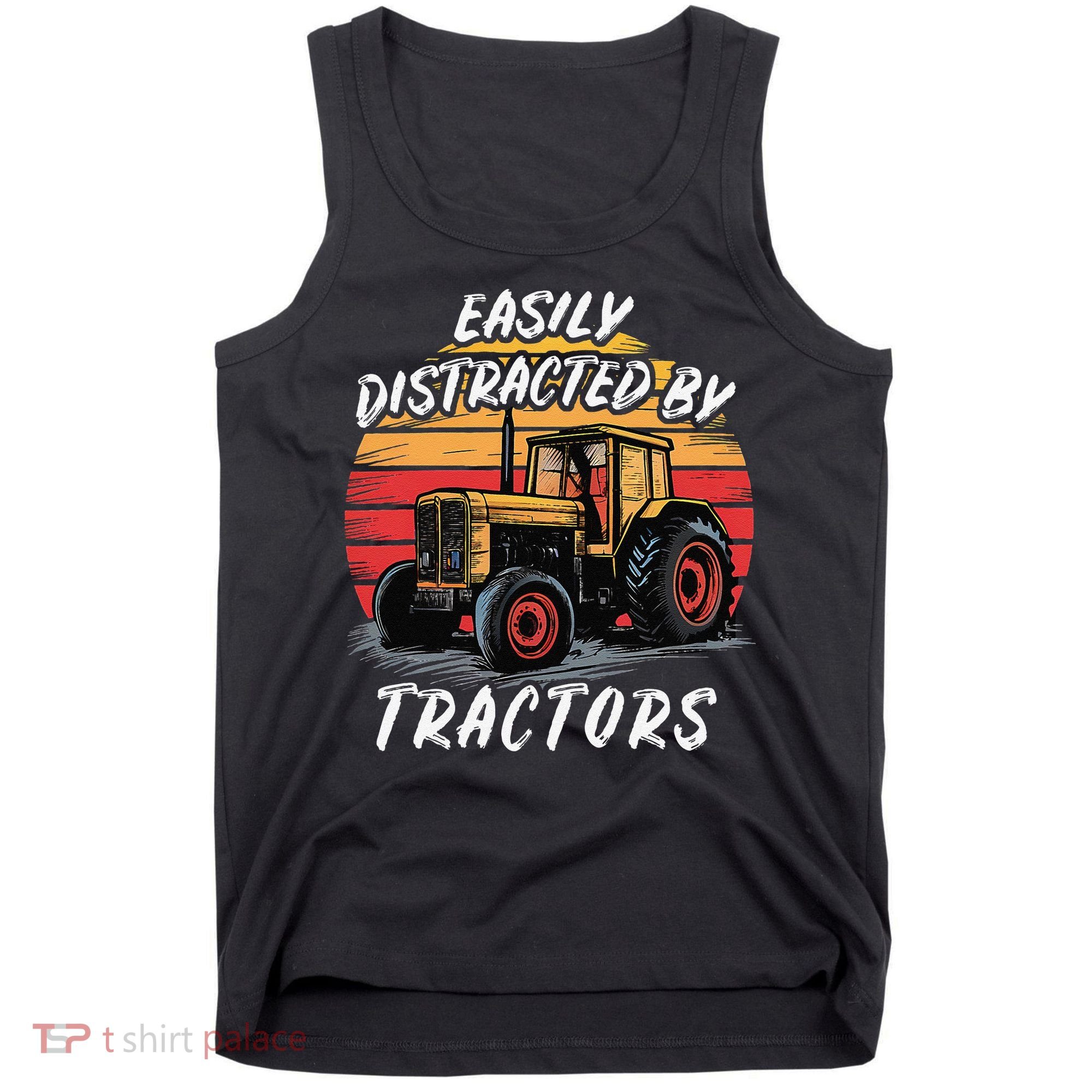 Easily Distracted By Tractors Fun Farmer & Farming Gift Tank Top