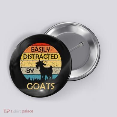 Easily Distracted By Goats Retro Vintage Funny Goat Lover Button